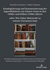 Buchcover Katalogisierung und Kommentierung der Jugendlektüren von Günter Grass in den 1930er und frühen 1940er Jahren oder: Wie O