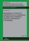 Buchcover Bilingüismo y contacto lingüístico en la comunidad de Gibraltar a partir del análisis contrastivo y de errores