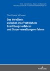 Buchcover Das Verhältnis zwischen strafrechtlichem Ermittlungsverfahren und Steuerverwaltungsverfahren
