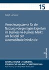 Buchcover Verrechnungspreise für die Nutzung von geistigem Eigentum im Business-to-Business Markt am Beispiel der Automobilzuliefe