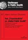 Buchcover Von „Tropenmedizin“ zu „Global Public Health“
