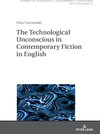 Buchcover The Technological Unconscious in Contemporary Fiction in English