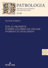 Buchcover Élie, le prophète. D'après les Pères de l'Église d'Orient et d'Occident