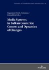 Buchcover Media Systems in Balkan Countries: Context and Dynamics of Changes