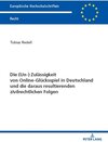 Buchcover Die (Un-) Zulässigkeit von Online-Glücksspiel in Deutschland und die daraus resultierenden zivilrechtlichen Folgen