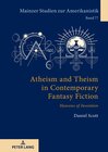 Buchcover Atheism and Theism in Contemporary Fantasy Fiction