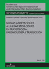 Buchcover Nuevas aportaciones a las investigaciones en fraseología, paremiología y traducción