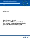 Buchcover Wohnungswirtschaft: Definition und Prozessgestaltung des Sozialen Forderungsmanagement aus wirtschaftsrechtlicher Sicht