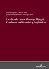 Buchcover La obra de Laura Montoya Upegui Confluencias literarias y lingüísticas