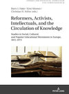 Buchcover Reformers, Activists, Intellectuals, and the Circulation of Knowledge