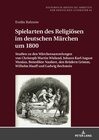 Buchcover Spielarten des Religiösen im deutschen Märchen um 1800