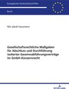 Buchcover Gesellschaftsrechtliche Maßgaben für Abschluss und Durchführung isolierter Gewinnabführungsverträge im GmbH-Konzernrecht