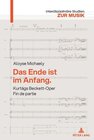 Buchcover Das Ende ist im Anfang. Kurtágs Beckett-Oper Fin de partie