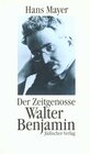 Buchcover Der Zeitgenosse Walter Benjamin