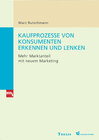 Buchcover Kaufprozesse von Konsumenten erkennen und lenken