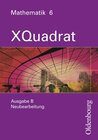 Buchcover XQuadrat (Oldenbourg) - Ausgabe B - Bayern Neubearbeitung / Band 6 - Schülerbuch