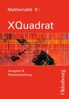 Buchcover XQuadrat (Oldenbourg) - Ausgabe B - Bayern Neubearbeitung / Band 8 I - Schülerbuch