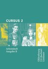 Buchcover Cursus - Ausgabe B - Gymnasien Baden-Württemberg, Bayern, Nordrhein-Westfalen,... / Band 2 - Arbeitsheft