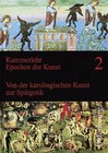 Buchcover Kammerlohr - Epochen der Kunst / Band 2 - Von der karolingischen Kunst zur Spätgotik