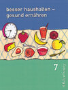Buchcover Besser haushalten - gesund ernähren - Für Realschulen in Bayern - 7. Jahrgangsstufe