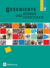 Buchcover Geschichte kennen und verstehen - Realschule Bayern - 9. Jahrgangsstufe