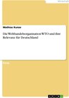 Buchcover Die Welthandelsorganisation WTO und ihre Relevanz für Deutschland