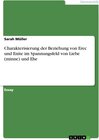 Buchcover Charakterisierung der Beziehung von Erec und Enite im Spannungsfeld von Liebe (minne) und Ehe