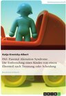 Buchcover PAS: Parental Alienation Syndrome. Die Entfremdung eines Kindes von einem Elternteil nach Trennung oder Scheidung