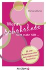 Buchcover Wenn Schokolade nicht mehr hilft...