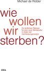 Buchcover Wie wollen wir sterben?