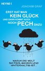 Buchcover Erst hat man kein Glück, und dann kommt auch noch Pech dazu