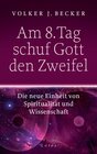 Buchcover Am 8. Tag schuf Gott den Zweifel