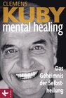 Buchcover Mental Healing - Das Geheimnis der Selbstheilung