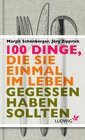 Buchcover 100 Dinge, die Sie einmal im Leben gegessen haben sollten