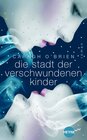 Buchcover Die Stadt der verschwundenen Kinder