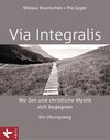 Buchcover VIA INTEGRALIS. Wo Zen und christliche Mystik sich begegnen