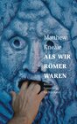 Buchcover Als wir Römer waren