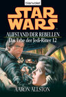 Buchcover Star Wars. Das Erbe der Jedi-Ritter 12. Aufstand der Rebellen