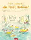 Buchcover Peter Gaymanns Wellness-Hühner