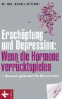Buchcover Erschöpfung und Depression: Wenn die Hormone verrücktspielen