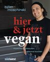 Buchcover Hier & jetzt vegan