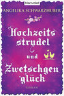 Buchcover Hochzeitsstrudel und Zwetschgenglück