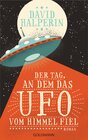 Buchcover Der Tag, an dem das UFO vom Himmel fiel