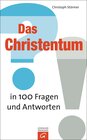 Buchcover Das Christentum in 100 Fragen und Antworten