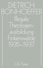 Buchcover Illegale Theologenausbildung: Finkenwalde 1935-1937