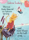 Buchcover Warum Kater Konrad ins Wasser sprang und eine Maus in die Luft ging