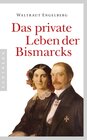 Buchcover Das private Leben der Bismarcks