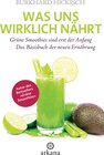 Buchcover Was uns wirklich nährt