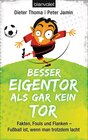 Buchcover Besser Eigentor als gar kein Tor