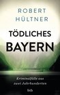 Buchcover Tödliches Bayern